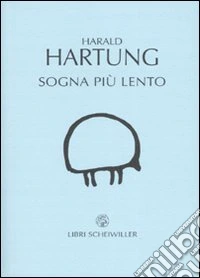 Sogna più lento. Testo tedesco a fronte libro