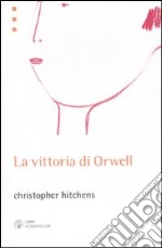 La vittoria di Orwell libro