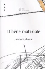 Il bene materiale libro