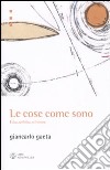 Le cose come sono. Etica, politica, religione libro