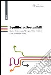 Equilibri (in)sostenibili. Quattro confwerenze sull'energia, l'etica, l'ambiente libro