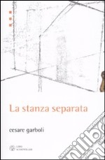 La stanza separata libro