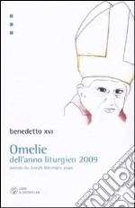 Omelie dell'anno liturgico 2009 narrato da Jospeh Ratzinger, papa libro