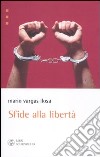 Sfide alla libertà libro di Vargas Llosa Mario