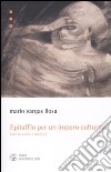 Epitaffio per un impero culturale. Contro vento e marea (1962-1966) (1) libro