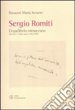 Sergio Romiti. L'equilibrio minacciato. Taccuini e fogli sparsi 1965-1982 libro