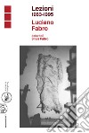 Lezioni 1983-1995 libro di Fabro Luciano Fabro S. (cur.)