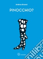 Pinocchio? Ediz. illustrata libro