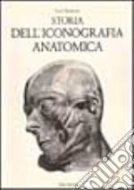 Storia dell'iconografia anatomica libro