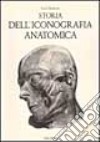 Storia dell'iconografia anatomica libro