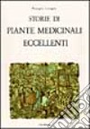 Storie di piante medicinali eccellenti libro