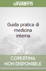 Guida pratica di medicina interna