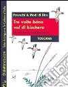 Tre volte bòno vol di' bischero-Tre volte buono vuol dire sciocco. Proverbi & modi di dire: Toscana libro