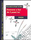 Proverbi & modi di dire. Puglia. Fimmane a boi de li paesi toi-Donne e buoi dei paesi tuoi libro