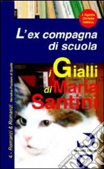 L'ex compagna di scuola libro