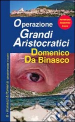 Operazione grandi aristocratici libro