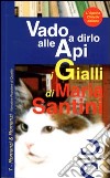 Vado a dirlo alle api libro di Santini Maria