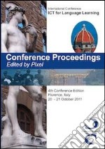 Conference proceedings. International conference ICT for language learning. 4th Conference edition (Florence, 20-21 october 2011) libro