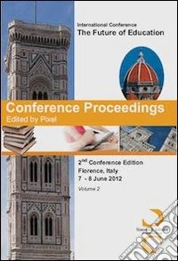 International conference the future of education. 2nd conference edition (Florence, 7-8 june 2012). Vol. 2 libro