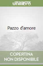 Pazzo d'amore libro