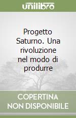 Progetto Saturno. Una rivoluzione nel modo di produrre libro