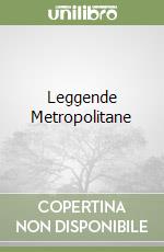 Leggende Metropolitane libro