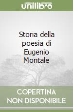 Storia della poesia di Eugenio Montale