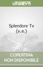 Splendore Tv (v.e.) libro
