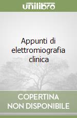 Appunti di elettromiografia clinica