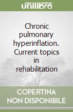 Chronic pulmonary hyperinflation. Current topics in rehabilitation libro