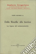 Dalla filosofia alla tecnica. La logica del potenziamento