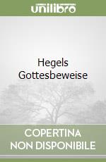 Hegels Gottesbeweise