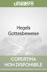 Hegels Gottesbeweise libro