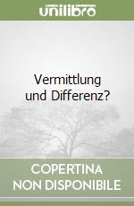 Vermittlung und Differenz? libro