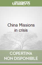 China Missions in crisis