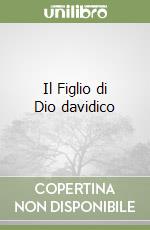 Il Figlio di Dio davidico