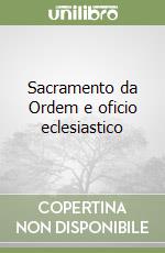 Sacramento da Ordem e oficio eclesiastico libro