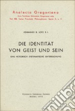 Die Identität von Geist und Sein libro