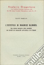 L'estetica di Maurice Blondel libro