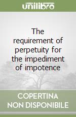 The requirement of perpetuity for the impediment of impotence libro