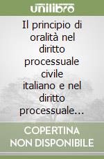 Il principio di oralità nel diritto processuale civile italiano e nel diritto processuale canonico libro