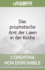 Das prophetische Amt der Laien in der Kirche libro