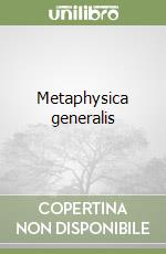 Metaphysica generalis
