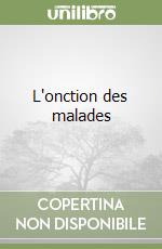 L'onction des malades libro