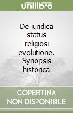 De iuridica status religiosi evolutione. Synopsis historica libro