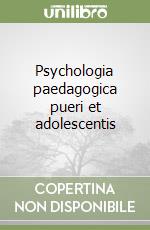 Psychologia paedagogica pueri et adolescentis libro