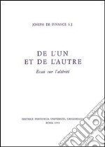 De l'un et de l'autre. Essai sur l'altérité libro