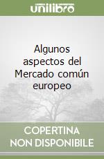 Algunos aspectos del Mercado común europeo libro