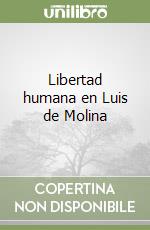 Libertad humana en Luis de Molina libro