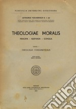 Theologiae moralis. Theologia fundamentalis libro